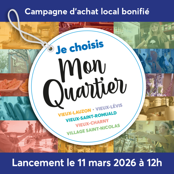 Campagne d'achat local bonifié «Je choisis MON QUARTIER !» Mars 2026