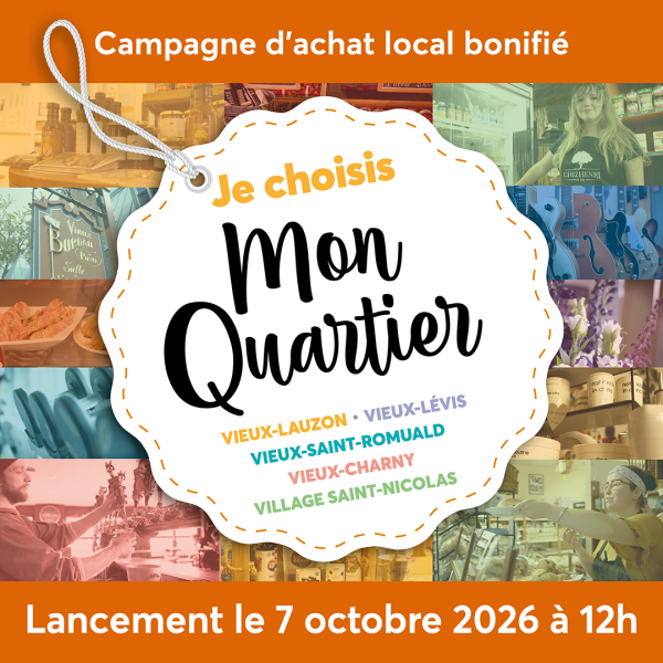 Campagne d'achat local bonifié «Je choisis MON QUARTIER !» Octobre 2026